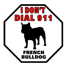 French Bulldog 911 Pet Sign