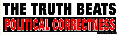 The Truth Beats Political Correctness