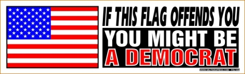 If This Flag Offends You You Might Be A Democrat