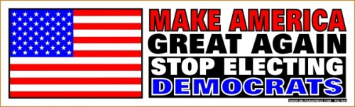 Make America Great Again - Stop Electing Democrats