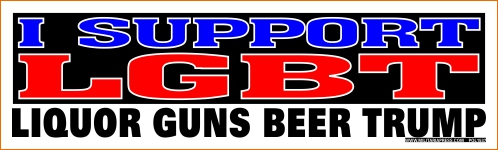 I Support LGBT Liquor Guns Beer Trump
