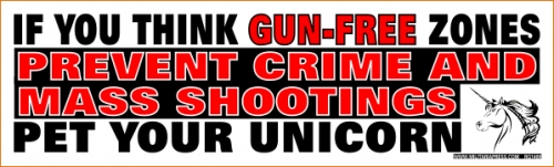 If You Think Gun-Free Zones Prevent Crime and Mass Shootings - Pet Your Unicorn